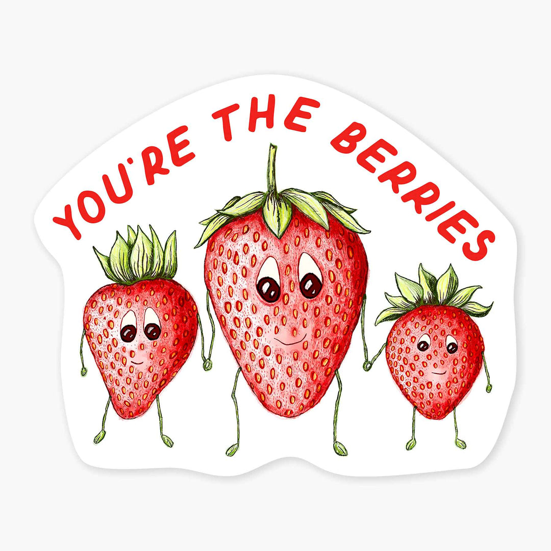 You're the Berries - 3" Art Sticker