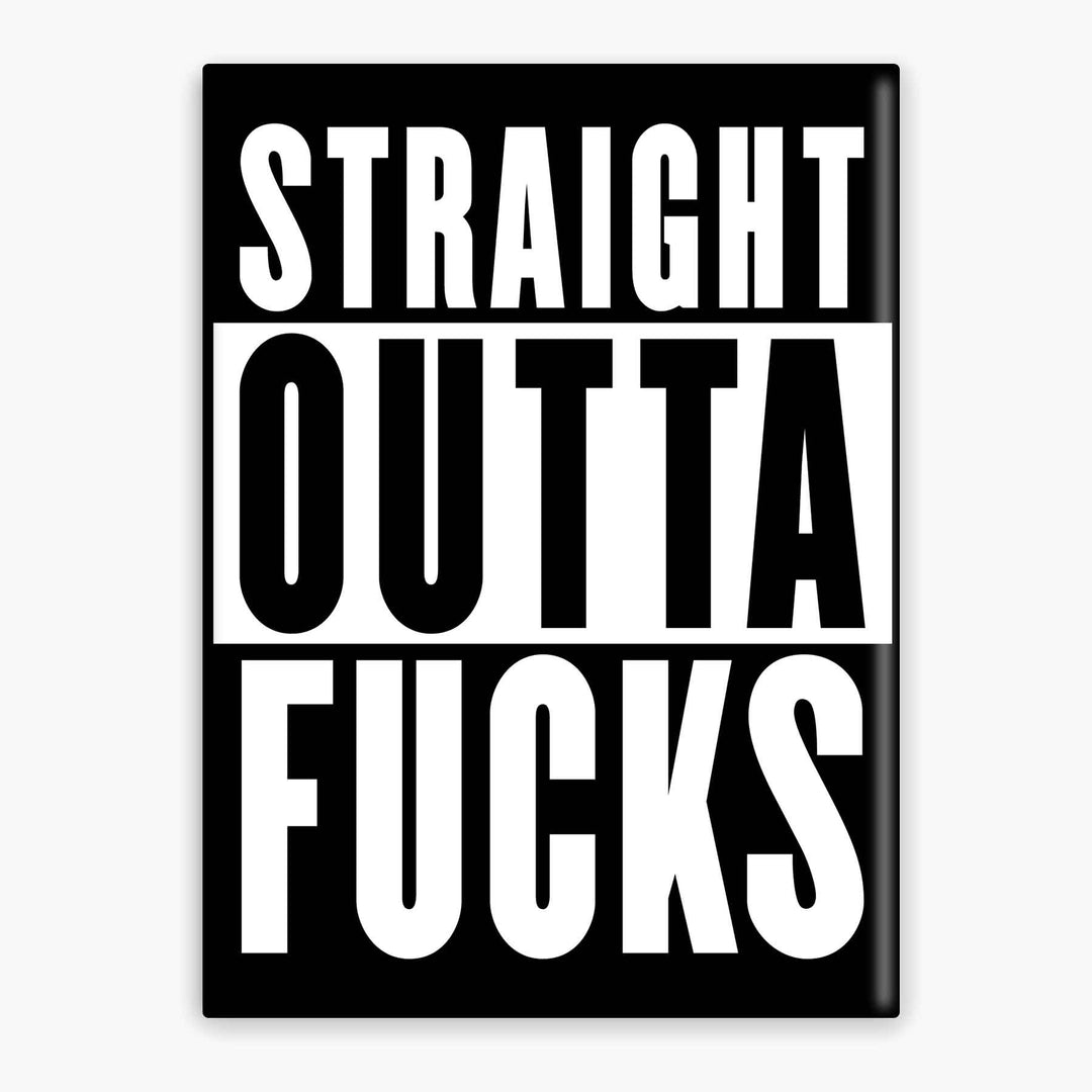 Straight Outta Fucks - Magnet