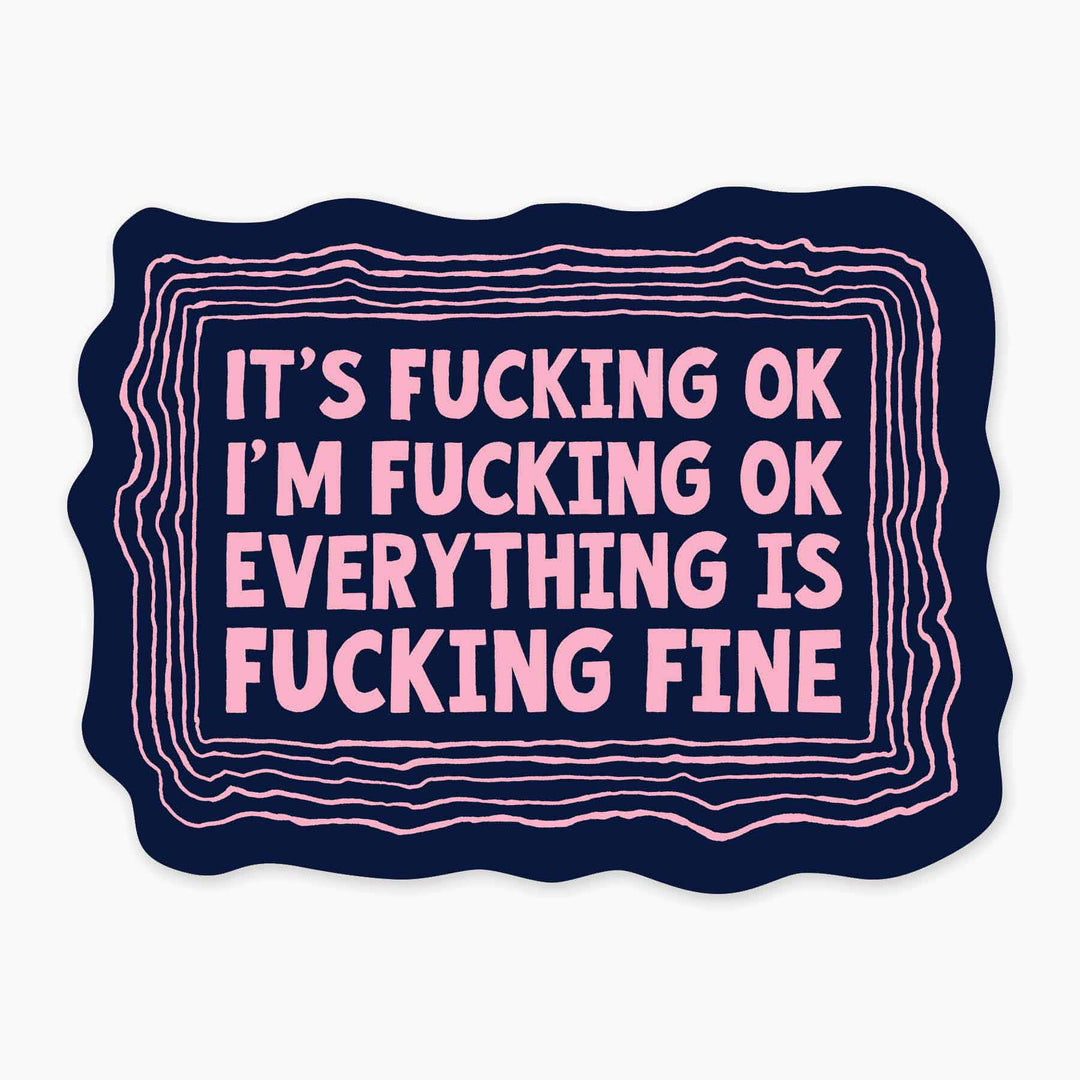 Fucking Fine - 3" Art Sticker