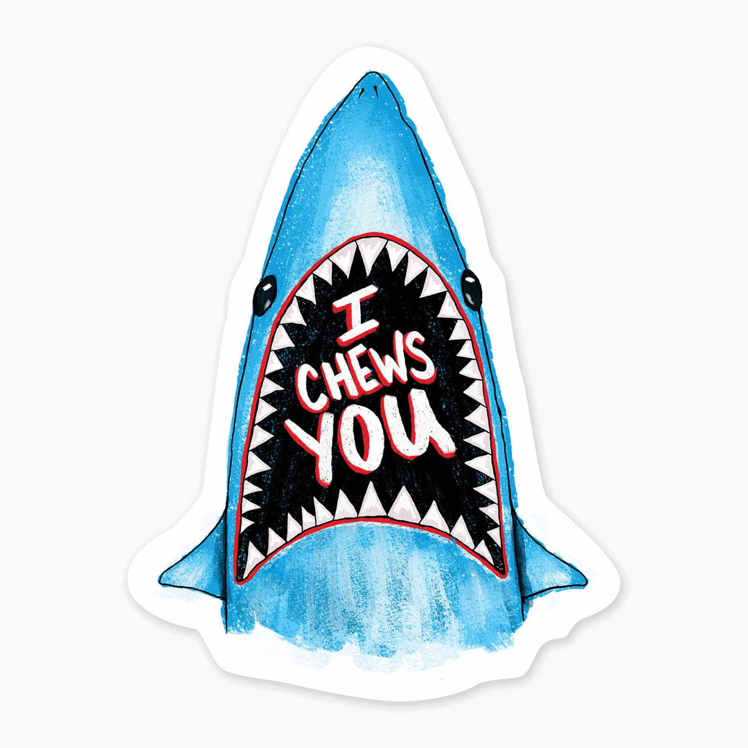 Chews You - 3" Art Sticker