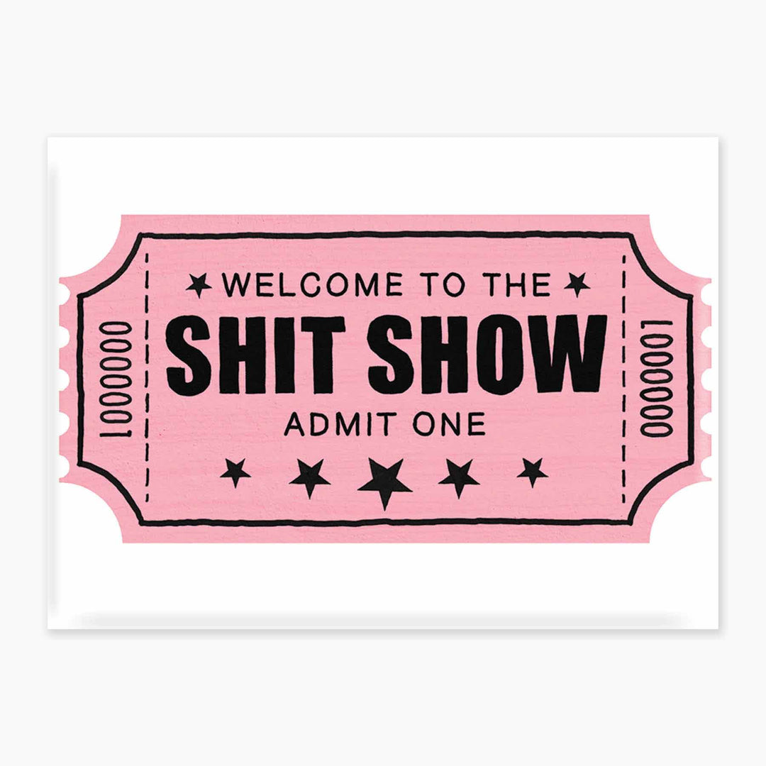 Shit Show - Magnet