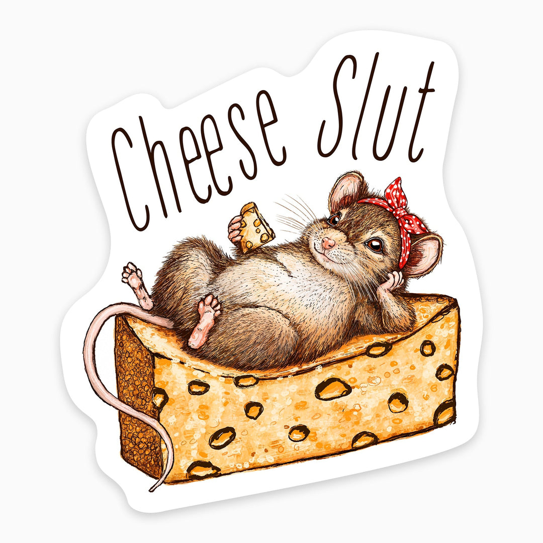 Cheese Slut 3 inch art sticker