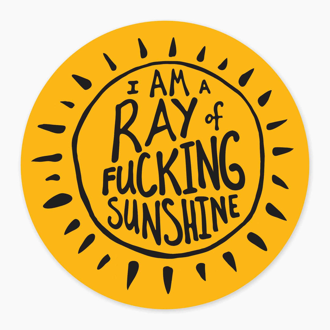Fucking Ray of Sunshine - 3" Art Sticker
