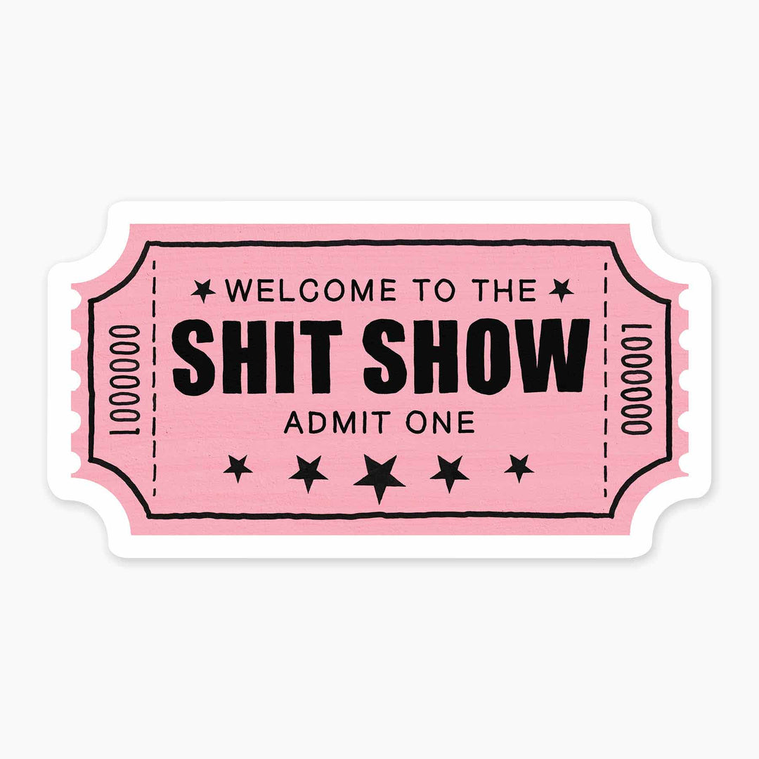 Shit Show - 3" Art Sticker