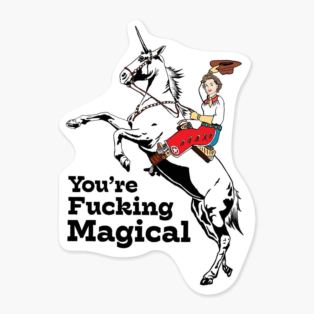 You're Fucking Magical - 3" Art Sticker