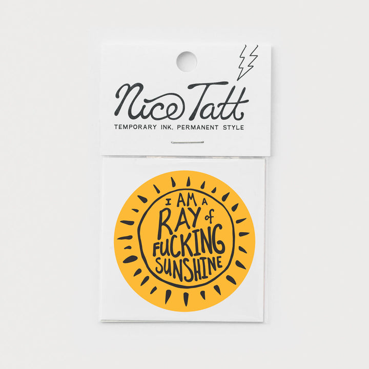 I'm a Ray of Fucking Sunshine - Temporary Tattoo