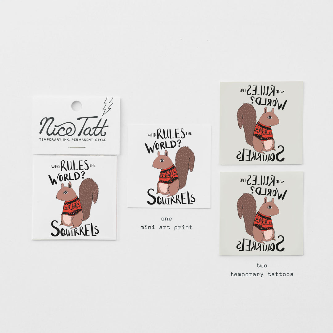 Who Rules the World? Squirrels! - Temporary Tattoo