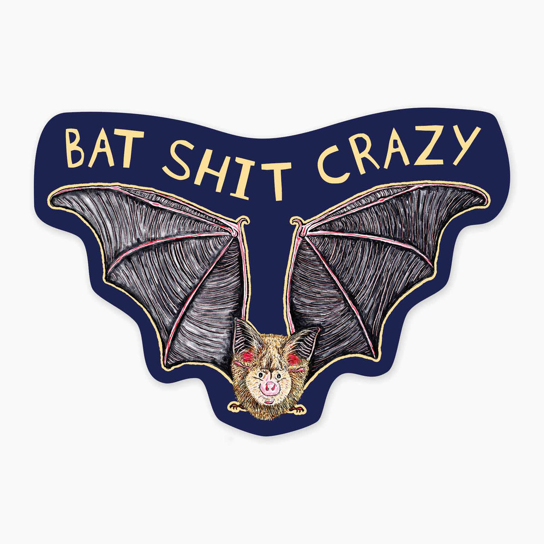 Bat Shit Crazy - 3" Art Sticker